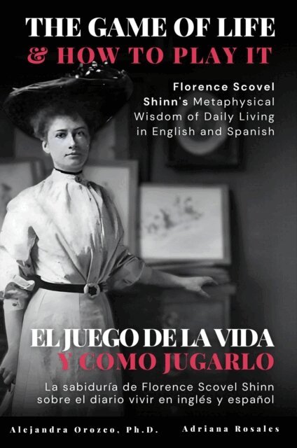 Alejandra Orozco, Florence Scovel Shinn - Game of Life and How to Play It, E-bok