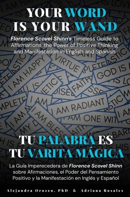 Alejandra Orozco, Florence Scovel Shinn - Your Word Is Your Wand, E-bok