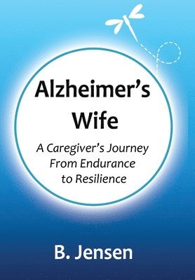 B Jensen - Alzheimer's Wife, Inbunden. Tillgänglighet: Lägg i varukorg