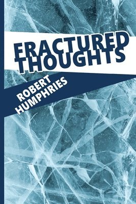 Robert Humphries, Jadon Dick - Fractured Thoughts, Häftad. Tillgänglighet: Lägg i varukorg