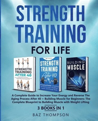 Baz Thompson - Strength Training For Life, Häftad. Tillgänglighet: Lägg i varukorg