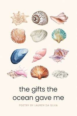 Lauren Da Silva - Gifts the Ocean Gave Me, Häftad