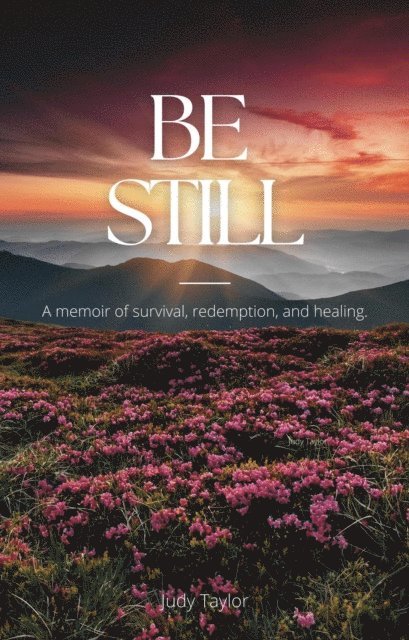 Judy Taylor, Starfish Stories Publishing - Be Still, E-bok