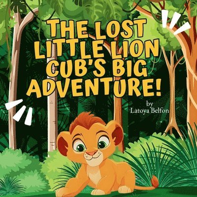 Lost Little Lion Cub's Big Adventure