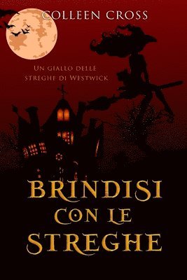 Colleen Cross - Brindisi con le streghe, Häftad
