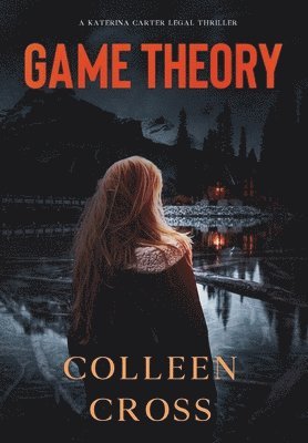 Colleen Cross - Game Theory, Inbunden