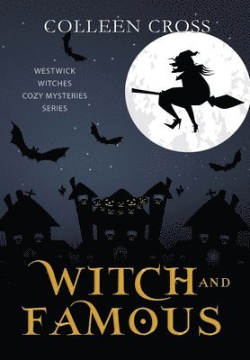 Colleen Cross - Witch and Famous, Inbunden