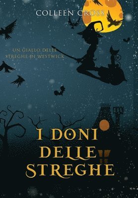 Colleen Cross - I doni delle streghe, Inbunden