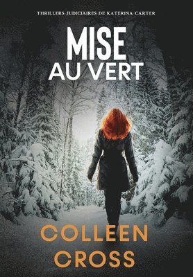 Colleen Cross - Mise au vert, Inbunden