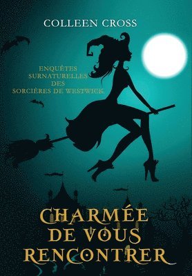 Colleen Cross - Charmée de vous Rencontrer, Inbunden