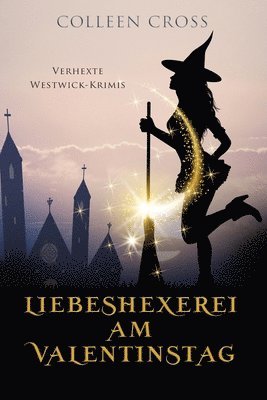Colleen Cross - Liebeshexerei am Valentinstag, Häftad