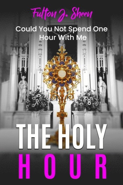 Fulton J. Sheen, Allan Smith - Holy Hour Prayer Book, E-bok