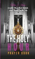 Holy Hour Prayer Book