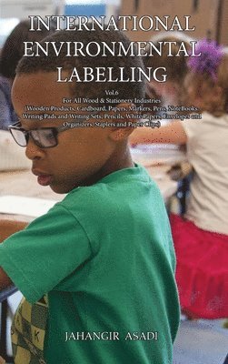 Jahangir Asadi - International Environmental Labelling Vol.6 Stationery, Inbunden. Tillgänglighet: Lägg i varukorg