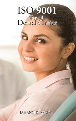 Jahangir Asadi - ISO 9001 for all dental clinics, Inbunden. Tillgänglighet: Lägg i varukorg