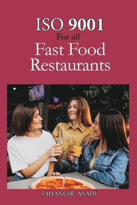 Jahangir Asadi - ISO 9001 for all Fast food Restaurants, Häftad. Tillgänglighet: Lägg i varukorg