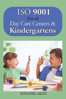 Jahangir Asadi - ISO 9001 for all Day Care Centers and Kindergartens, Häftad. Tillgänglighet: Lägg i varukorg
