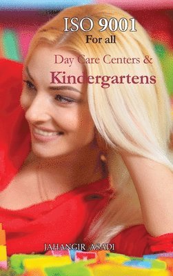 Jahangir Asadi - ISO 9001 for all Day Care Centers and Kindergartens, Inbunden. Tillgänglighet: Lägg i varukorg