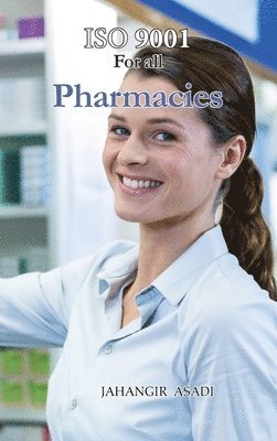 Jahangir Asadi - ISO 9001 for all Pharmacies, Inbunden. Tillgänglighet: Lägg i varukorg