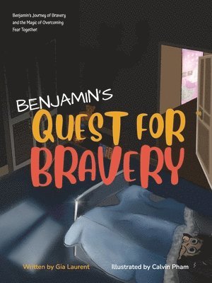 Gia Laurent - Benjamin's Quest for Bravery, Häftad