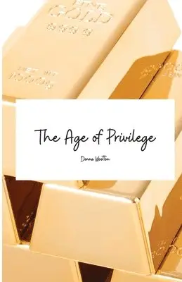 Donna Wootton - Age of Privilege, Häftad. Tillgänglighet: Lägg i varukorg