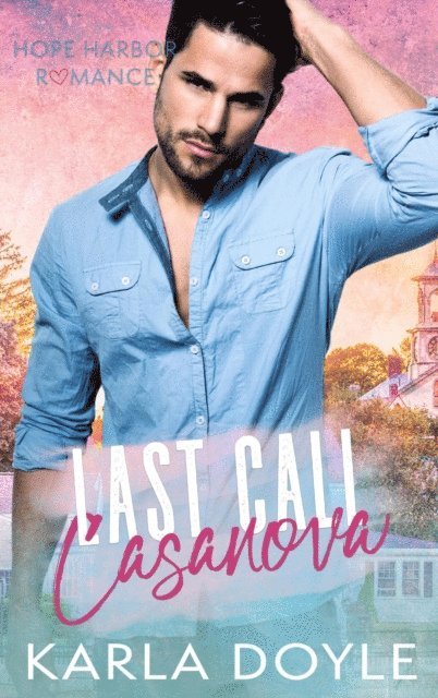 Karla Doyle - Last Call Casanova, E-bok