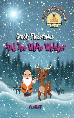 D L Kruse - Grooty Fledermaus And The White Whisker - Book Six, Inbunden. Tillgänglighet: Tillfälligt slut