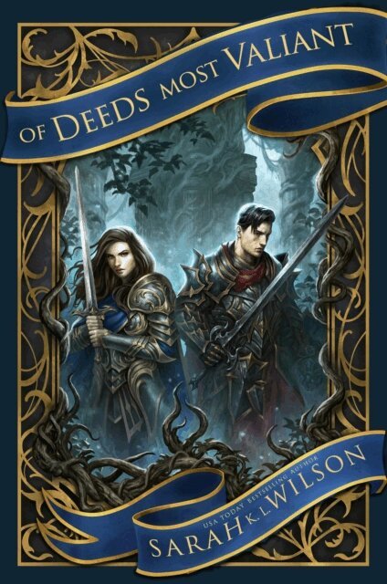 Sarah K. L. Wilson - Of Deeds Most Valiant, E-bok