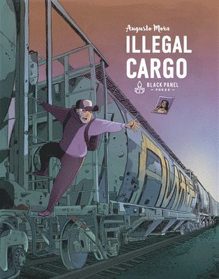 Augusto Mora - Illegal Cargo, Inbunden