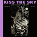 Kiss the Sky: Jimi Hendrix 1942-1970