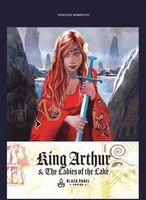Vincent Pompetti - King Arthur & the Ladies of the Lake, Inbunden