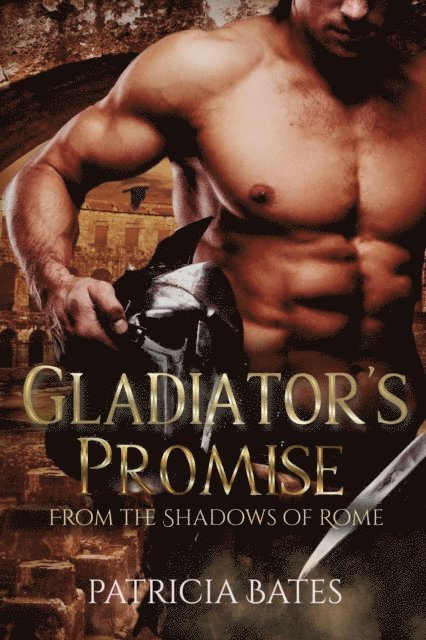 Patricia Bates - Gladiator's Promise, E-bok