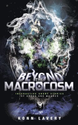 Konn Lavery, Cara Flannery - Beyond the Macrocosm, Häftad. Tillgänglighet: Lägg i varukorg