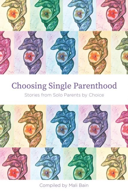 Mali Bain - Choosing Single Parenthood, E-bok