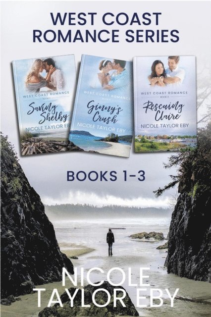 Nicole Taylor Eby - West Coast Romance Books 1-3, E-bok