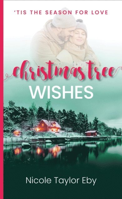 Nicole Taylor Eby - Christmas Tree Wishes, E-bok