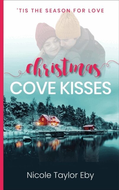 Nicole Taylor Eby - Christmas Cove Kisses, E-bok