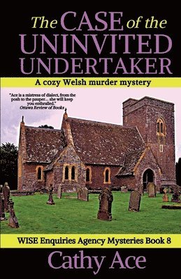 Cathy Ace - Case of the Uninvited Undertaker, Häftad