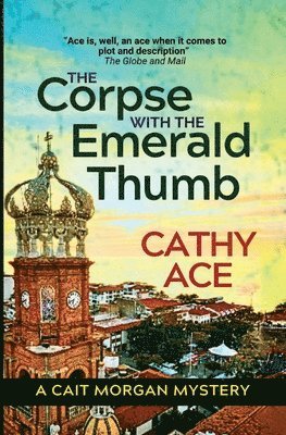Cathy Ace - Corpse with the Emerald Thumb, Häftad