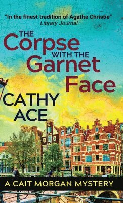 Cathy Ace - Corpse with the Garnet Face, Inbunden