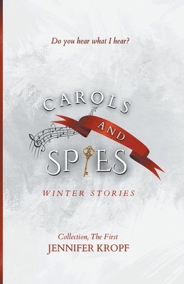 Jennifer Kropf - Carols and Spies, Häftad