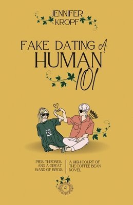 Jennifer Kropf - Fake Dating a Human 101, Häftad