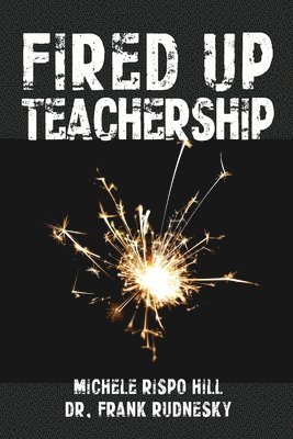 Michele Rispo Hill, Frank Rudnesky - Fired Up Teachership, Häftad