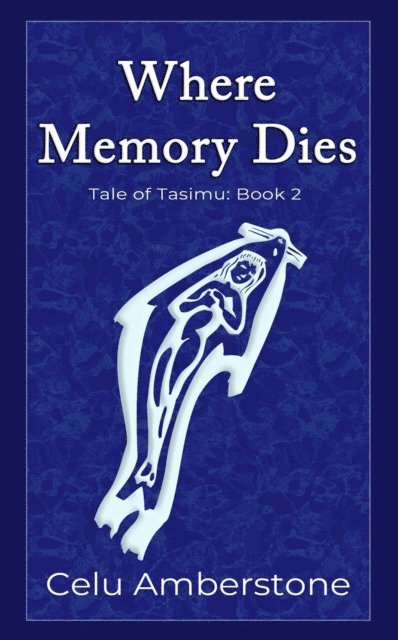 Celu Amberstone - When Memory Dies, E-bok