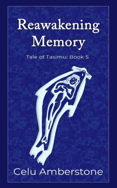 Celu Amberstone - Reawakening Memory, E-bok