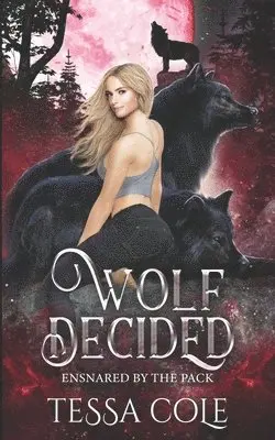 Tessa Cole - Wolf Decided, Häftad. Tillgänglighet: Lägg i varukorg