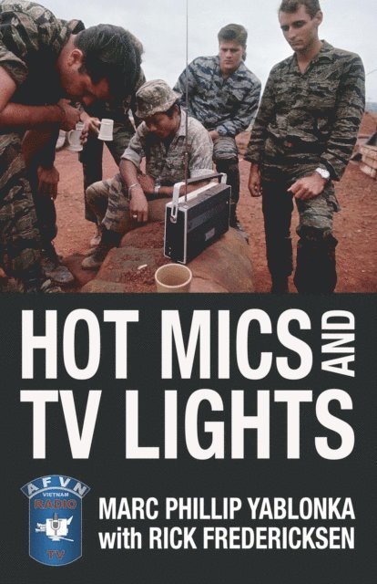 Marc Phillip Yablonka - Hot Mics and TV Lights, E-bok