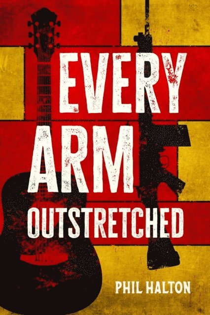 Phil Halton - Every Arm Outstretched, E-bok