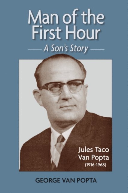 George van Popta - Man of the First Hour, E-bok