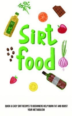 Carl Gordon - Sirt Food Diet, Häftad